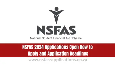NSFAS 2024 Applications Open | How to Apply and Application Deadlines