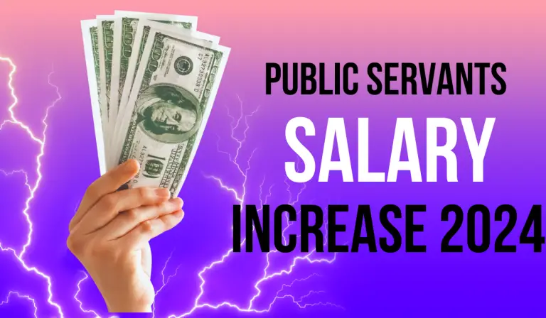 Public Servants Salary Increase 2024 – What is The Public Sector Wage Increase?