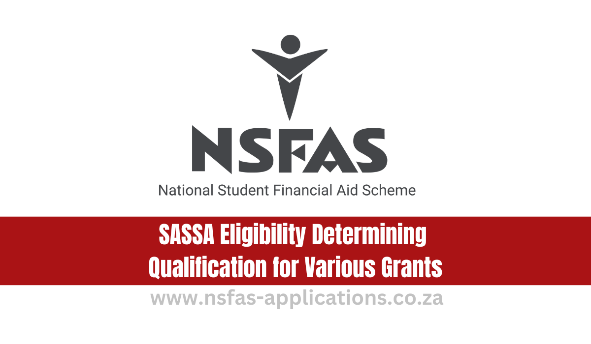 SASSA Eligibility | Determining Qualification for Various Grants