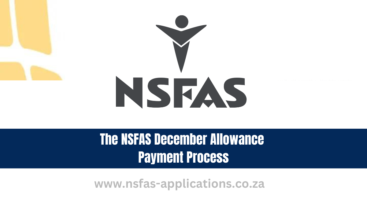 The NSFAS December Allowance Payment Process