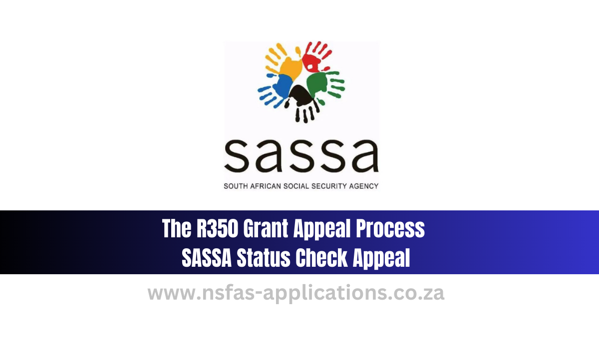 The R350 Grant Appeal Process | Sassa Status Check Appeal