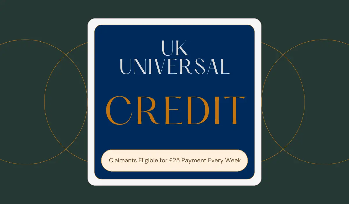 UK Universal Credit Claimants Eligible for £25 Payment Every Week