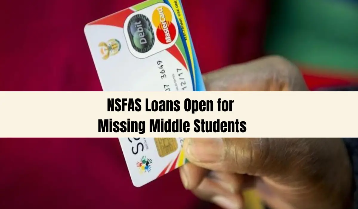 NSFAS Loans Open for Missing Middle Students