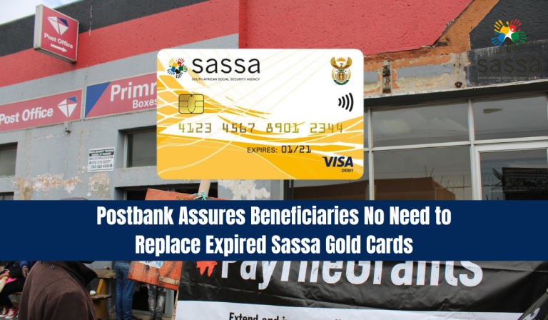 Postbank Assures Beneficiaries: No Need to Replace Expired Sassa Gold Cards