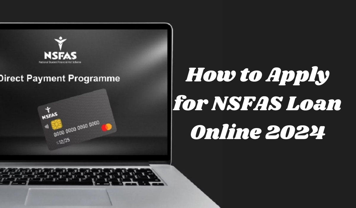 How to Apply for NSFAS Loan Online 2024