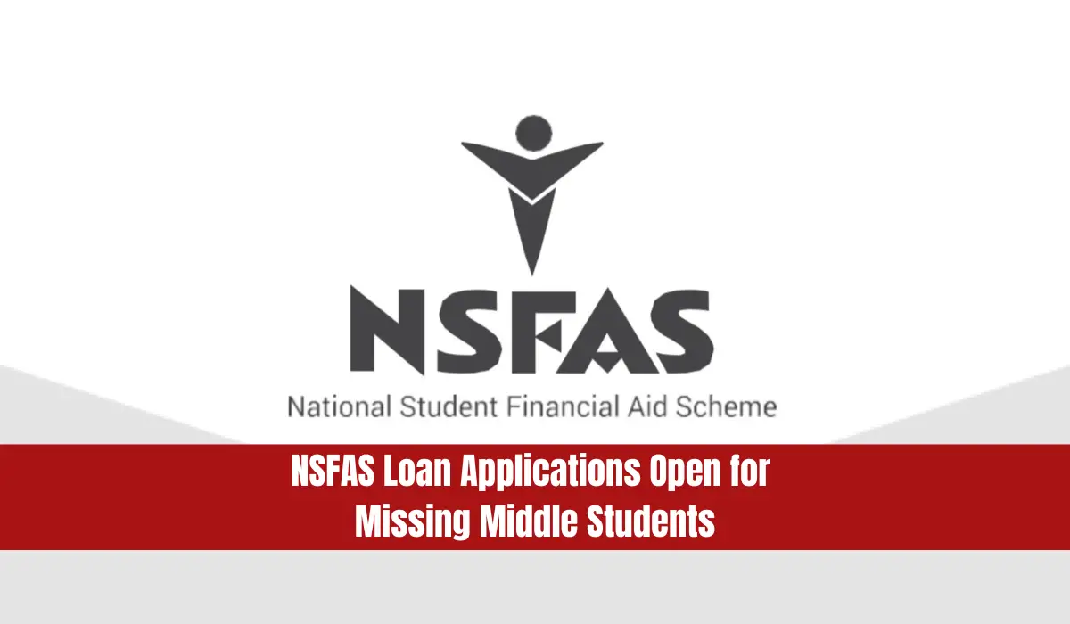 NSFAS Loan Applications Open for Missing Middle Students