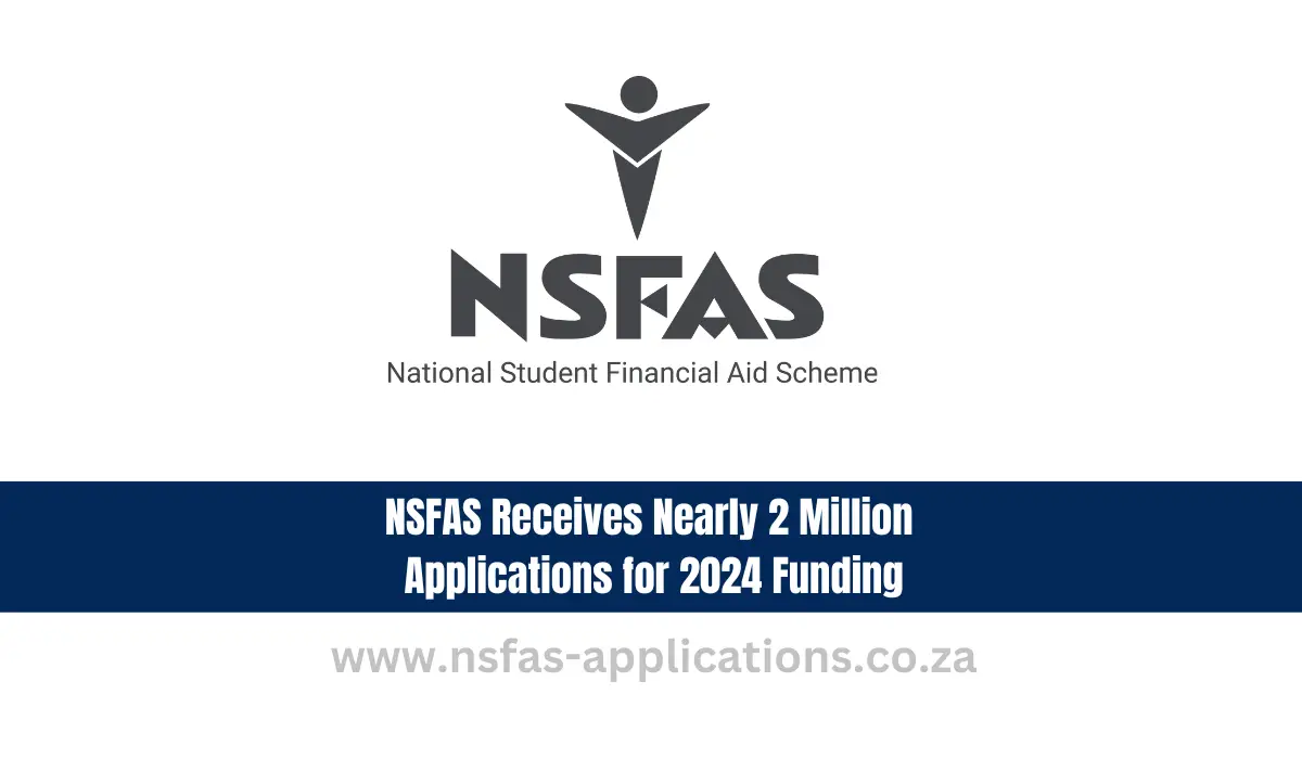 NSFAS Receives Nearly 2 Million Applications for 2024 Funding