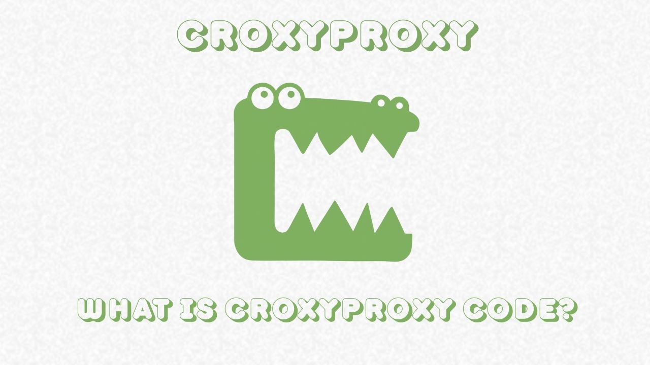 What is CroxyProxy Code?